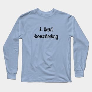 I Heart Homeschooling Long Sleeve T-Shirt